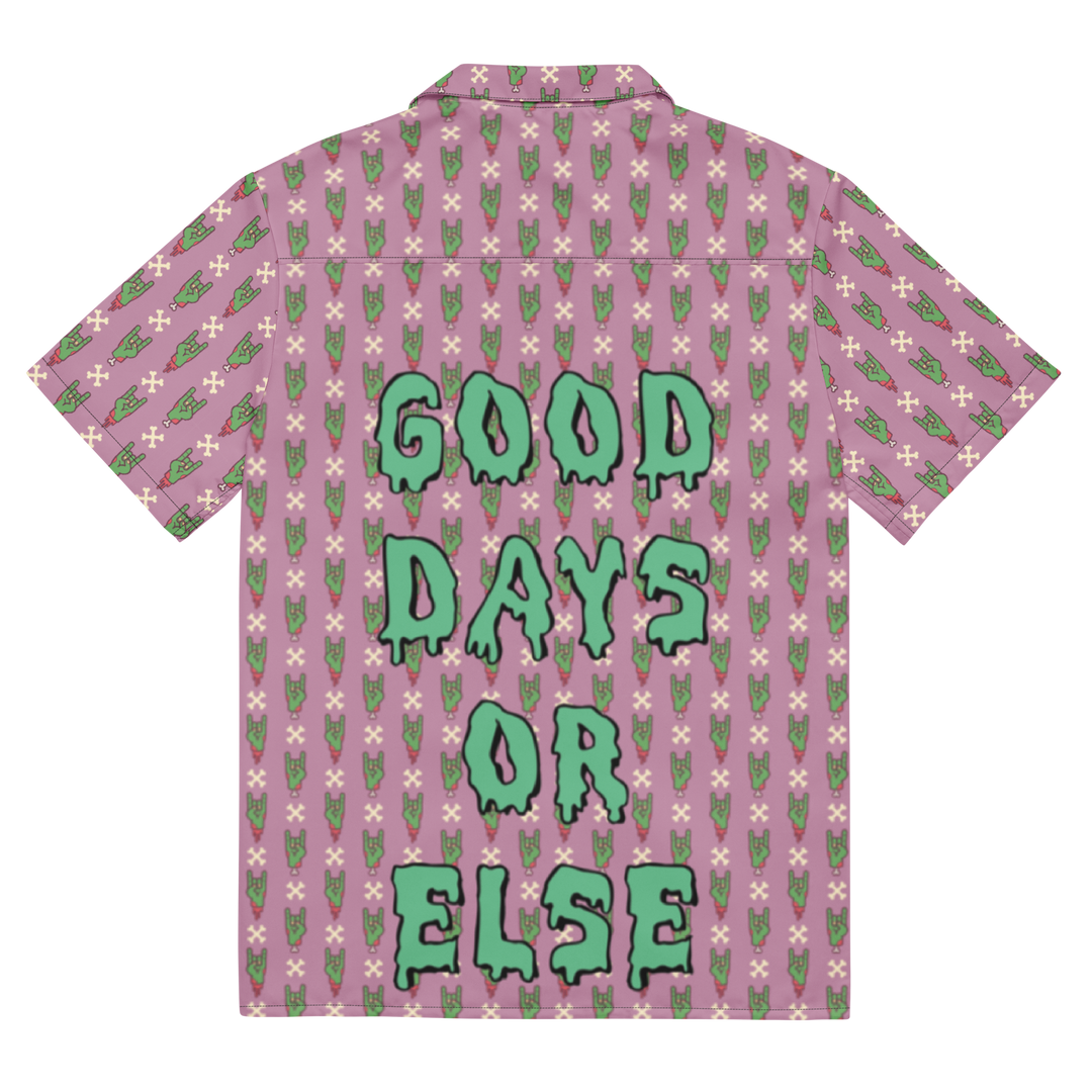 Good Days or Else Party Shirt