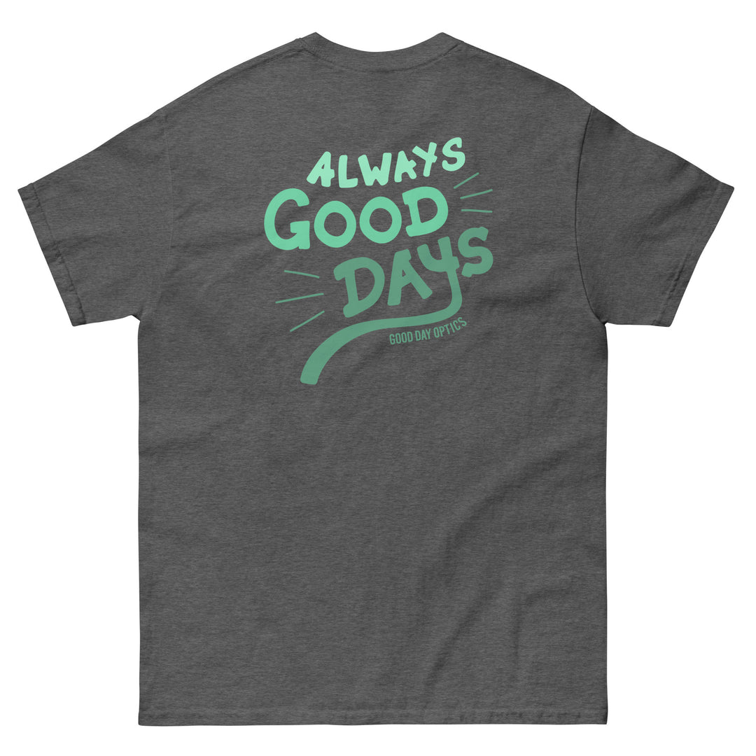 Always Good Days Tee