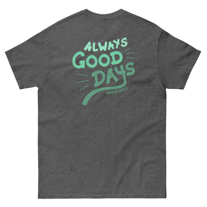 Always Good Days Tee