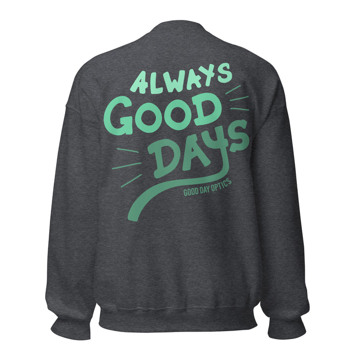 Always Good Days Sweater