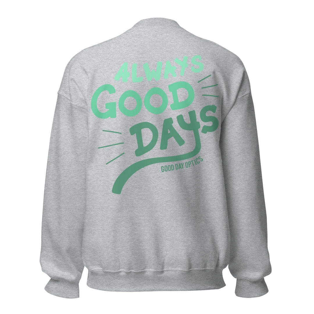 Always Good Days Sweater