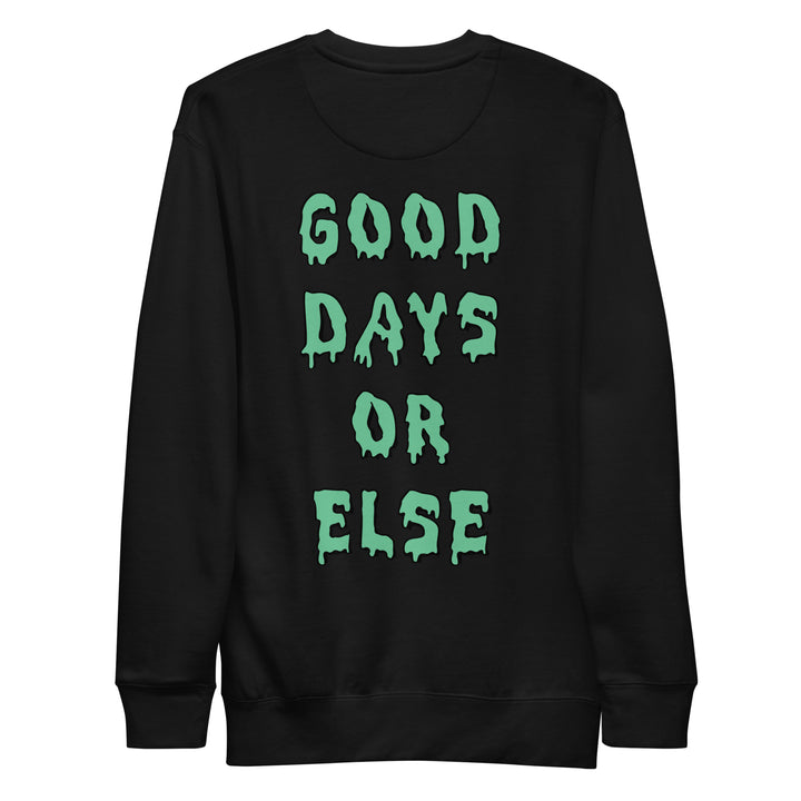 Good Days or Else Sweater