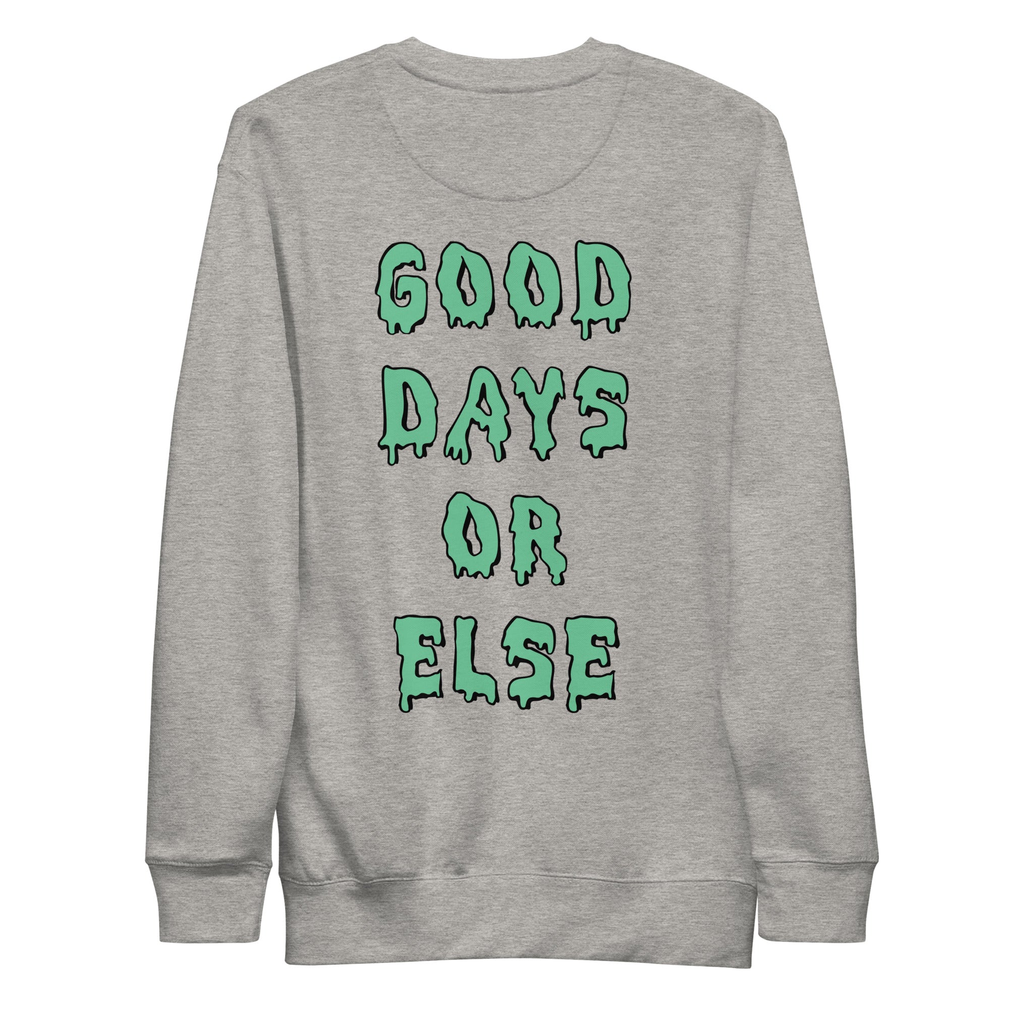 Good Days or Else Sweater