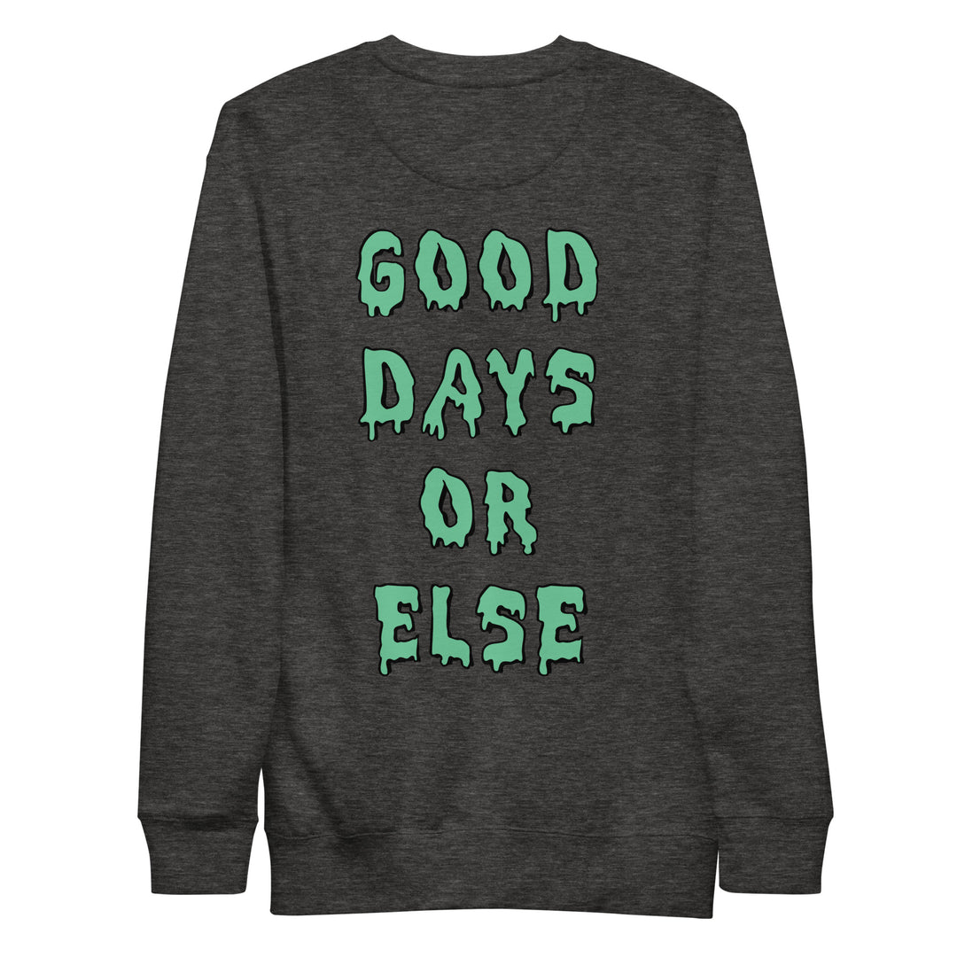 Good Days or Else Sweater