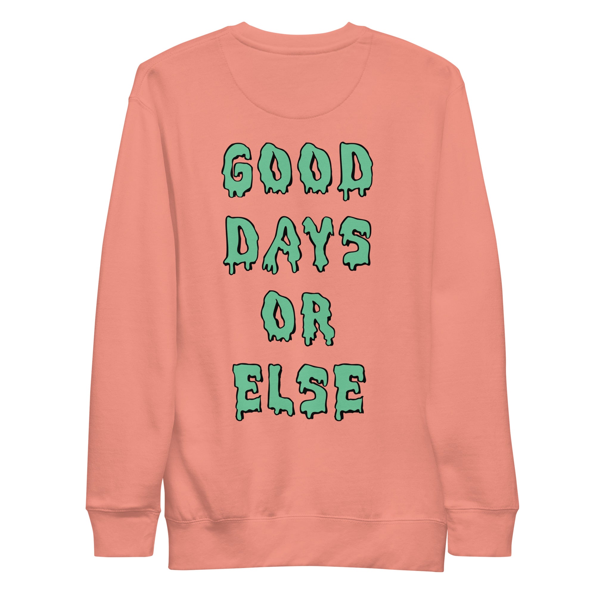 Good Days or Else Sweater
