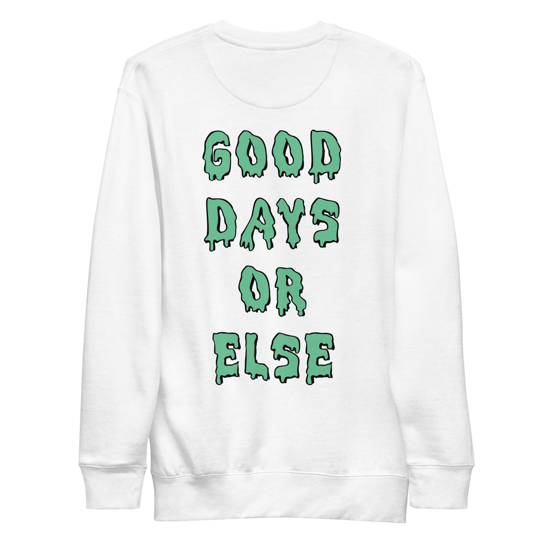 Good Days or Else Sweater